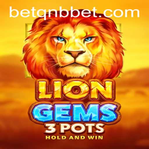 Exploring the Exciting World of LionGems3pots and the Role of Qnbbet